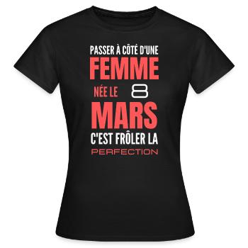 Anniversaire femme née le 8 mars - T-shirt Femme - noir - Devant - AI Model Female 172 dark (172cm)