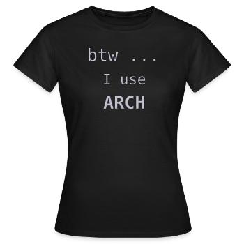 ... btw j’utilise Arch Linux - T-shirt Femme - noir - Devant - AI Model Female 172 dark (172cm)