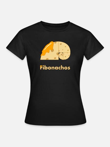 Fibonachos - Fibonacci Mathe Nerd Shirt Nachos - Frauen T-Shirt - Schwarz