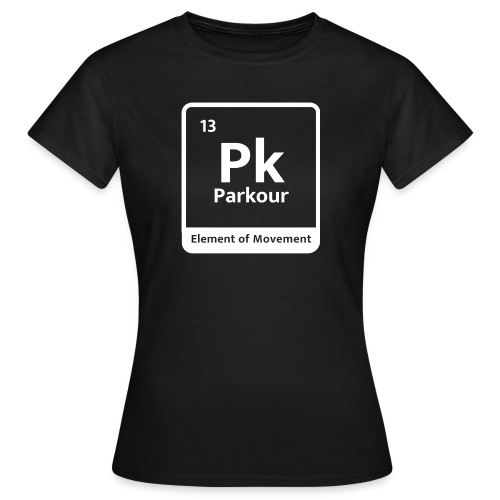 PK Element of movement cadeau Parkour Freerun - T-shirt Femme