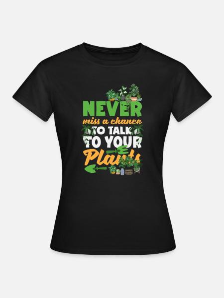 Garten- Und Pflanzenliebhaber Geschenke - Frauen T-Shirt - Schwarz
