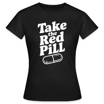 Nimm die Rote Pille - Frauen T-Shirt - Schwarz - Vorne - AI Model Female 172 dark (172cm)