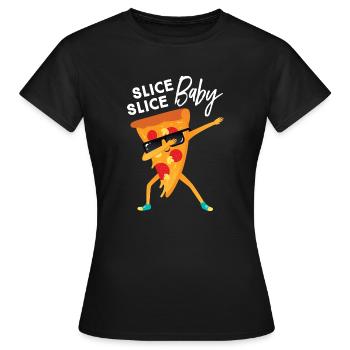 Slice Slice Baby, Dabbing Pizza Dab Dance - Frauen T-Shirt - Schwarz - Vorne - AI Model Female 172 dark (172cm)