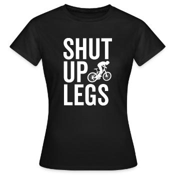 Biking Shut Up Legs - Frauen T-Shirt - Schwarz - Vorne - AI Model Female 172 dark (172cm)
