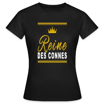 Reine des connes - T-shirt Femme - noir - Devant - AI Model Female 172 dark (172cm)