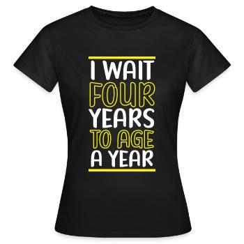 Happy Birthday Leap Year February 29 Leap Day - Women's T-Shirt - black - Front - AI Model Female 172 dark (172cm)