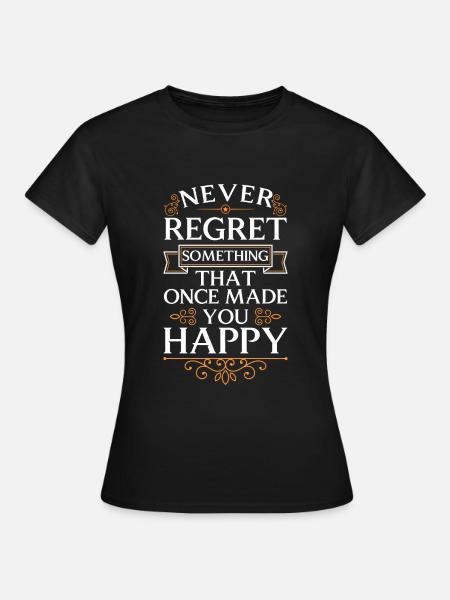 Happy Motivation Happiness Joie de vivre - Women's T-Shirt - black