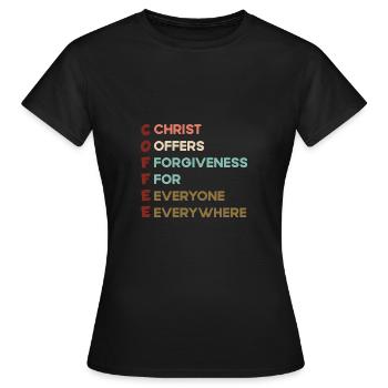 Kaffee Christus bietet allen überall Vergebung - Frauen T-Shirt - Schwarz - Vorne - AI Model Female 172 dark (172cm)