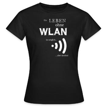 Ein Leben ohne WLAN ist möglich aber sinnlos - Frauen T-Shirt - Schwarz - Vorne - AI Model Female 172 dark (172cm)