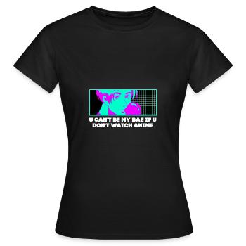 I can't be my bae when anime manga nic - Women's T-Shirt - black - Front - AI Model Female 172 dark (172cm)