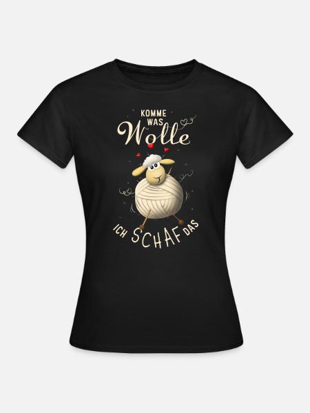 Komme was wolle, ich Schaf das. - Frauen T-Shirt - Schwarz