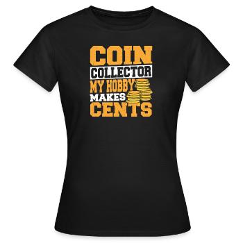 Münzsammeln Münzsammlers Cent Numismatiker - Frauen T-Shirt - Schwarz - Vorne - AI Model Female 172 dark (172cm)