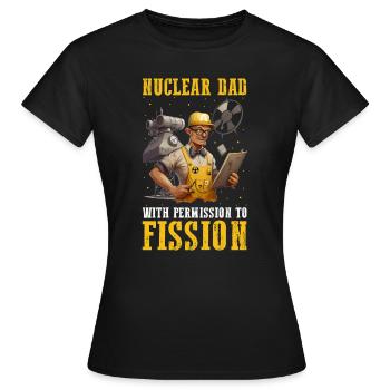Kernenergie Spruch für Kernenergie - Frauen T-Shirt - Schwarz - Vorne - AI Model Female 172 dark (172cm)