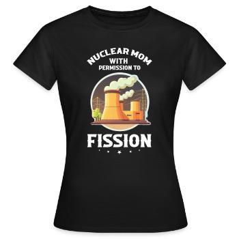 Kernenergie Spruch für Kernenergie - Frauen T-Shirt - Schwarz - Vorne - AI Model Female 172 dark (172cm)
