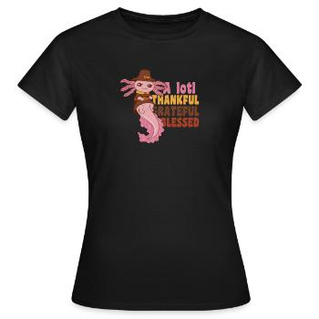 Thansgiving A lotl Thankful Grateful - Frauen T-Shirt - Schwarz - Vorne - AI Model Female 172 dark (172cm)