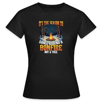 Es Ist Die Jahreszeit, Um Um Ein Lagerfeuer Zu - Frauen T-Shirt - Schwarz - Vorne - AI Model Female 172 dark (172cm)