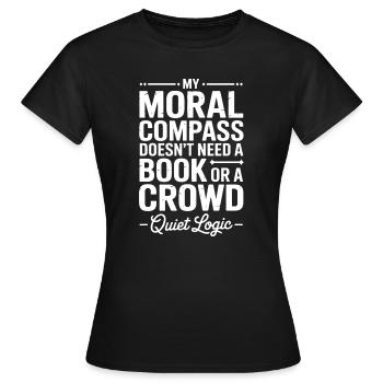 Ma boussole morale : citation de la logique silencieuse - T-shirt Femme - noir - Devant - AI Model Female 172 dark (172cm)