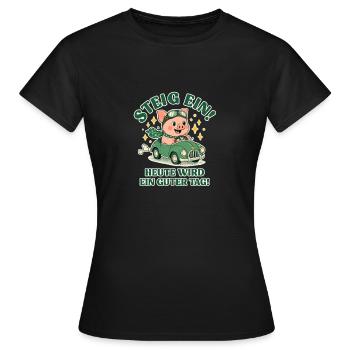 Steig ein Heute wird ein guter Tag - Frauen T-Shirt - Schwarz - Vorne - AI Model Female 172 dark (172cm)