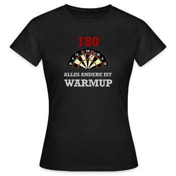Darts 180 Rest Warmup Motiv - Frauen T-Shirt - Schwarz - Vorne - AI Model Female 172 dark (172cm)