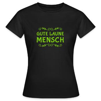 Mensch der guten Laune - Frauen T-Shirt - Schwarz - Vorne - AI Model Female 172 dark (172cm)