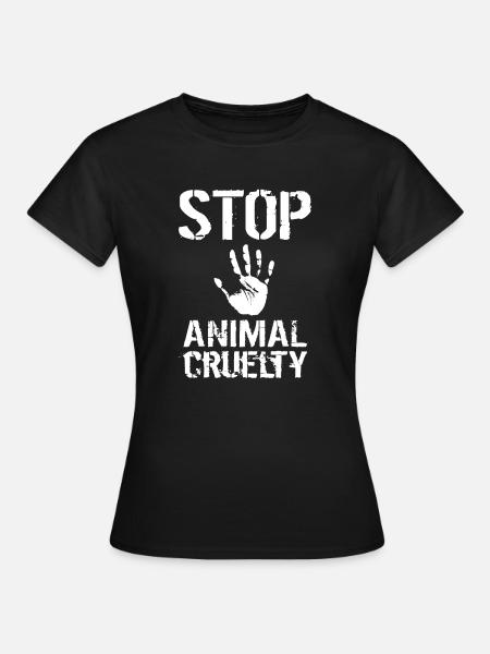 Stop à la cruauté envers les animaux Protection des animaux Environnement Protection du climat - T-shirt Femme - noir