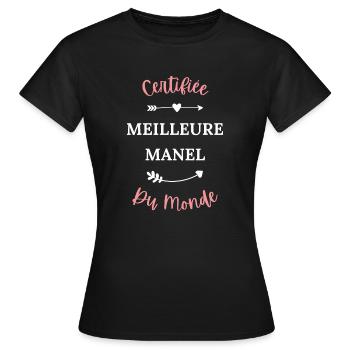 Certifiée meilleure Manel du monde - T-shirt Femme - noir - Devant - AI Model Female 172 dark (172cm)