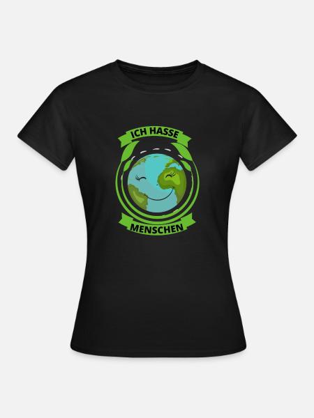 Ich Hasse Menschen Umweltschutz Natur Tierliebe - Frauen T-Shirt - Schwarz