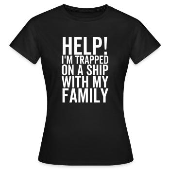 Hilfe Ich bin mit meiner Familie auf einem Schiff gefangen - Frauen T-Shirt - Schwarz - Vorne - AI Model Female 172 dark (172cm)