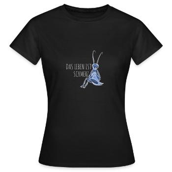Das Leben ist Schmerz - Frauen T-Shirt - Schwarz - Vorne - AI Model Female 172 dark (172cm)