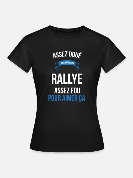 Rallye assez doué fou homme - T-shirt Femme - noir