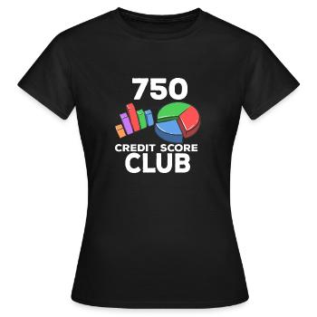 750 Credit Score Club - Frauen T-Shirt - Schwarz - Vorne - AI Model Female 172 dark (172cm)
