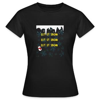 Snow | Let it Snow | Flakes | Snow figure | Santa - Frauen T-Shirt - Schwarz - Vorne - AI Model Female 172 dark (172cm)