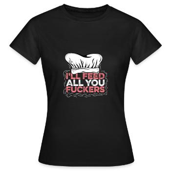 Ich füttere dich Arrogante Person. Geschenk - Frauen T-Shirt - Schwarz - Vorne - AI Model Female 172 dark (172cm)