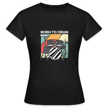 Born to drum entertainer poison - Women's T-Shirt - black - Front - AI Model Female 172 dark (172cm)