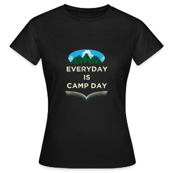 Everyday Is Camp Day Camping Naturliebhaber Camper - Frauen T-Shirt - Schwarz - Vorne - AI Model Female 172 dark (172cm)