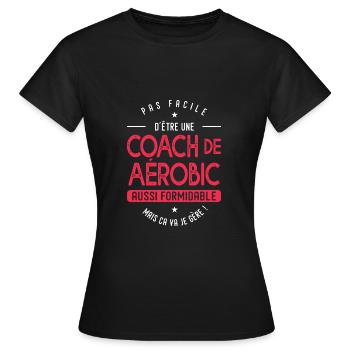coach Aérobic formidable cadeau humour aérobic - T-shirt Femme - noir - Devant - AI Model Female 172 dark (172cm)