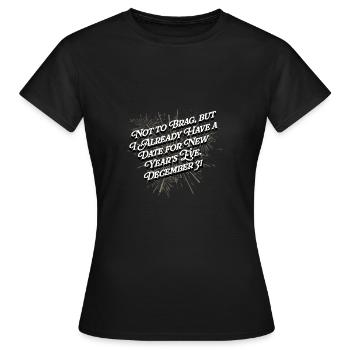 Datum für Silvester Dating -Single -Flirten unverh - Frauen T-Shirt - Schwarz - Vorne - AI Model Female 172 dark (172cm)