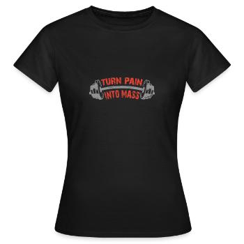 Transformer la douleur en masse musculaire - T-shirt Femme - noir - Devant - AI Model Female 172 dark (172cm)