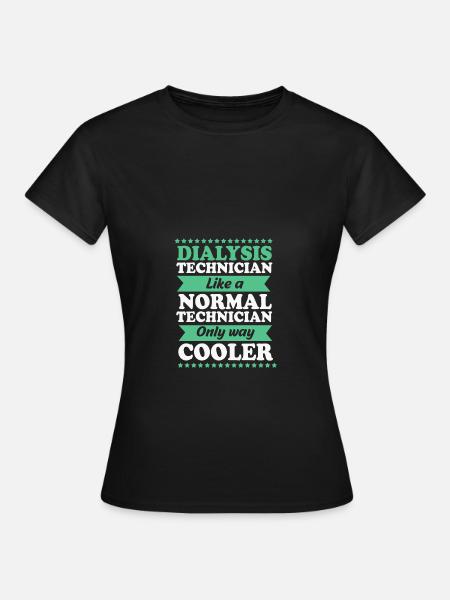 Dialyse-Techniker - Frauen T-Shirt - Schwarz