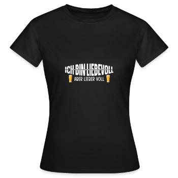 Ich bin Liebevoll aber lieber voll - Frauen T-Shirt - Schwarz - Vorne - AI Model Female 172 dark (172cm)