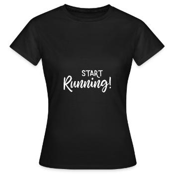 Start Running - Women's T-Shirt - black - Front - AI Model Female 172 dark (172cm)