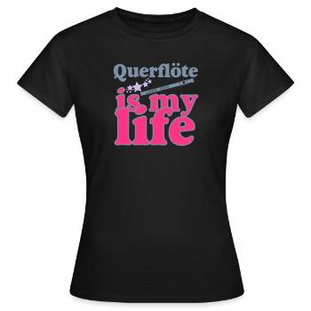 Spielmannszug , Querflöte is my life (25) - Frauen T-Shirt - Schwarz - Vorne - AI Model Female 172 dark (172cm)