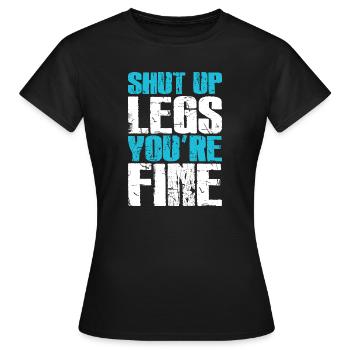 Halt die Klappe, Beine, es geht dir gut lustiges Training - Frauen T-Shirt - Schwarz - Vorne - AI Model Female 172 dark (172cm)