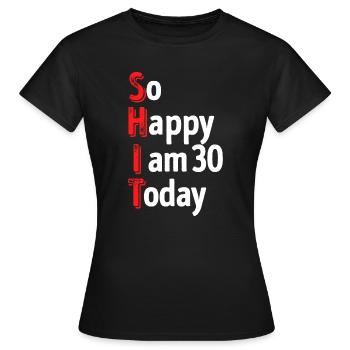 30 déclaration anniversaire 30 ans - T-shirt Femme - noir - Devant - AI Model Female 172 dark (172cm)