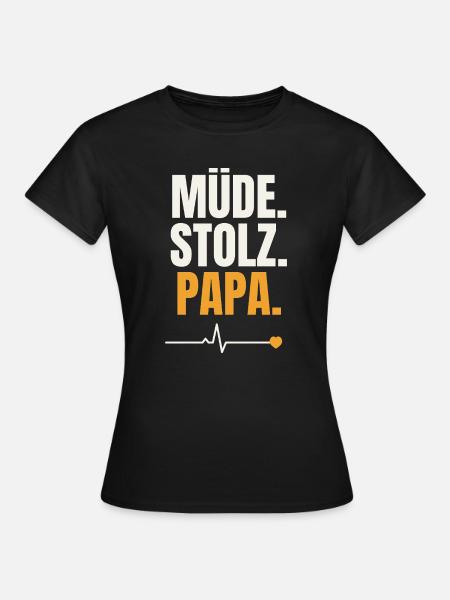 Müde Stolz Papa Shirt - Frauen T-Shirt - Schwarz