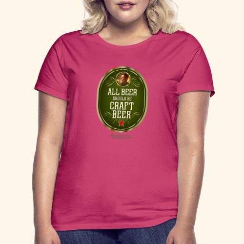 Craft Beer T-Shirt Design mit witzigem Spruch - Frauen T-Shirt