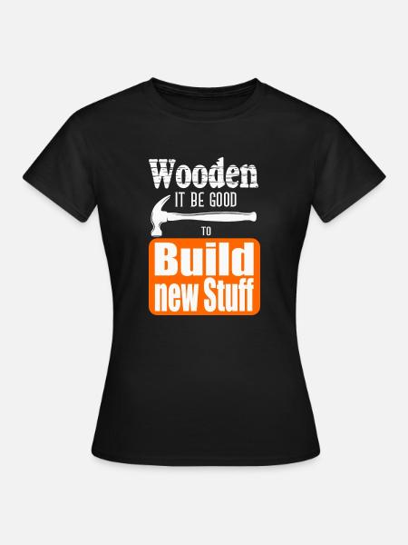 Build new stuff - Women's T-Shirt - black