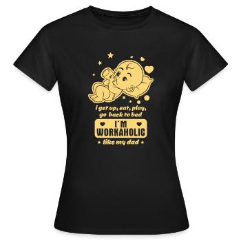 Baby Workaholic Reim - Wie der Vater, so das Kind - Frauen T-Shirt - Schwarz - Vorne - AI Model Female 172 dark (172cm)
