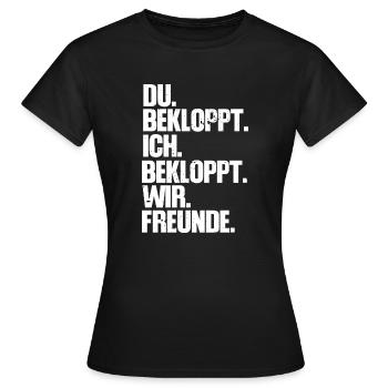 Du Bekloppt Ich Bekloppt Wir Freunde - Frauen T-Shirt - Schwarz - Vorne - AI Model Female 172 dark (172cm)