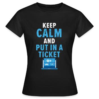 Restez calme et mettez en place un support technique Ticket - T-shirt Femme - noir - Devant - AI Model Female 172 dark (172cm)
